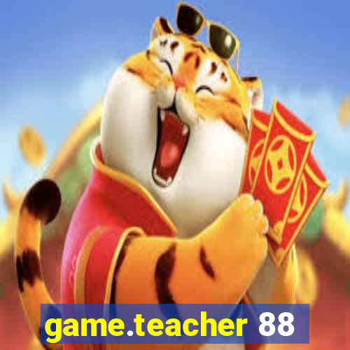 game.teacher 88